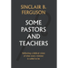 Some Pastors and Teachers