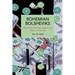 Bohemian Bolsheviks: Dispatches from the Culture and History of the Left