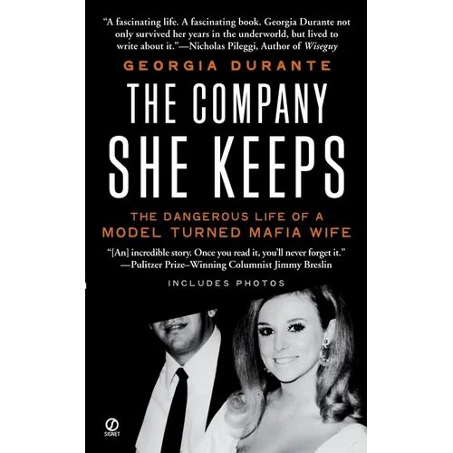 The Company She Keeps: The Dangerous Life of a Model Turned Mafia Wife