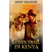 Love's Trail in Kenya