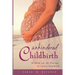 Unhindered Childbirth: wisdom for the passage of unassisted birth