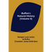 Buffon's Natural History (Volume II)