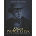 Oliver Winchester: The Life and Legacy of America's Famous Rifle Manufacturer