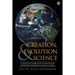 Creation, Evolution & Science: A collection Of 30 Scientific Articles Answering Frequently Asked Questions During Debates on Creation vs Evolution