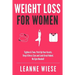 Weight Loss For Women: Tighten & Tone, Perk Up Your Assets, Drop a Dress Size and Look Great Naked. No Gym Needed!