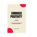Embrace Positivity: Mastering Your Feelings and Defeating Negativity