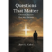Questions That Matter: Christian Answers That May Surprise