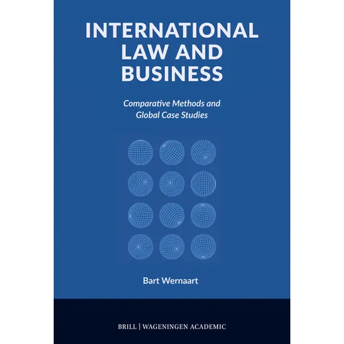 International Law and Business: Comparative Methods and Global Case Studies