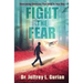 Fight The Fear: Overcoming Obstacles That Stand In Your Way