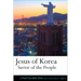 Jesus of Korea: Savior of the People
