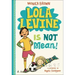 Lola Levine Is Not Mean!