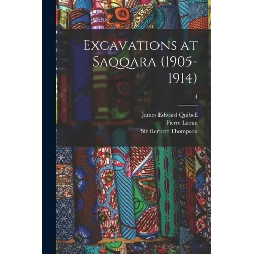 Excavations at Saqqara (1905-1914); 4