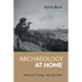 Archaeology at Home: Notes on Things, Life and Time