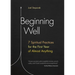 Beginning Well: 7 Spiritual Practices for the First Year of Almost Anything