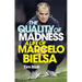 The Quality of Madness: A Life of Marcelo Bielsa