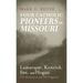 Four Catholic Pioneers in Missouri: Lamarque, Kenrick, Fox, and Hogan: Irish Missionaries and Their Supporter