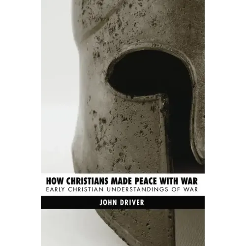 How Christians Made Peace with War