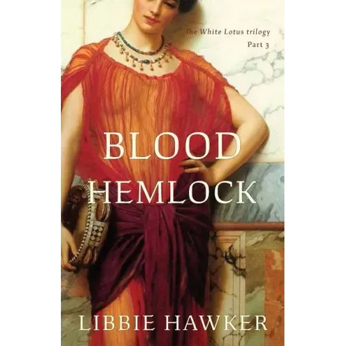 Blood Hemlock: Part 3 of the White Lotus trilogy