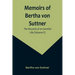Memoirs of Bertha von Suttner: The Records of an Eventful Life (Volume II)
