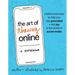 The Art of Thriving Online: A Workbook: Creative Exercises to Help You Stay Grounded and Feel Joy in the World of Social Media