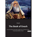 The Book of Enoch: Exploring the Ancient Texts Attributed to Enoch