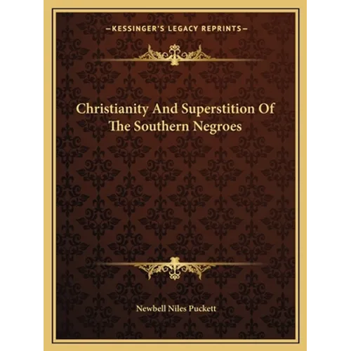 Christianity And Superstition Of The Southern Negroes