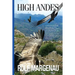High Andes: Wylie Cypher Fights His Way Across the White Mountains of Peru with His Daughter, Mercy, to Protect a Vital Internatio