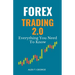 Forex Trading 2.0: Everything You Need To Know