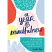 A Year of Mindfulness: A 52-Week Guided Journal to Cultivate Peace and Presence