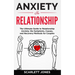 Anxiety in Relationship: The Ultimate Guide to Relationship Anxiety; the Symptoms, Causes, and Recovery Methods for Couples.