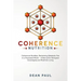 Coherence Nutrition: Reclaiming Metabolic Fire in a Processed World - A Manual for Biological Sovereignty and Rhythmic Living