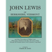 John Lewis of Berkshire, Vermont, and Other Descendants of William Lewis (Who Came to Boston on the Ship the Lion in 1632) Through His Grandson Jame