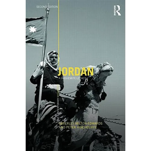 Jordan: A Hashemite Legacy