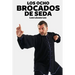 Los Ocho Brocados de Seda