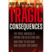 Tragic Consequences: The Price America Is Paying for Rejecting God and How to Reclaim Our Culture for Christ