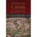 Defender of Canada: Sir George Prevost and the War of 1812 Volume 40