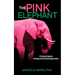 The Pink Elephant: A Practical Guide to Creating an Anti-Racist Organization: A Practical Guide to Creating an Anti-Racist: A Practical Guide