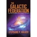 The Galactic Federation: Discovering the Unknown Can Be Stranger Than Fiction