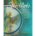 Spiritarts, Transformation Through Creating Art, Music and Dance