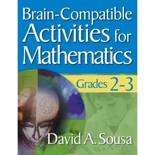 Brain-Compatible Activities for Mathematics, Grades 2-3