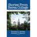 Stories From Berea College: Opportunities of Attending a Work College