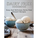 Dairy Free Cookbook: Easy and Delicious Dairy Free Dessert Recipes