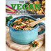 The Easy Vegan Cookbook: 100 Vegan Recipes to Celebrate Culture and Community