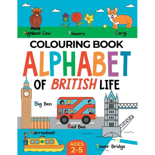 British Colouring Book for Children: Alphabet of British Life for Boys & Girls: Ages 2-5