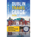 Dublin Travel Guide: Captivating Adventures through Celtic Heritage, Pub Culture, Landmarks, Hidden Gems, and More