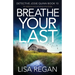 Breathe Your Last: An addictive and nail-biting crime thriller