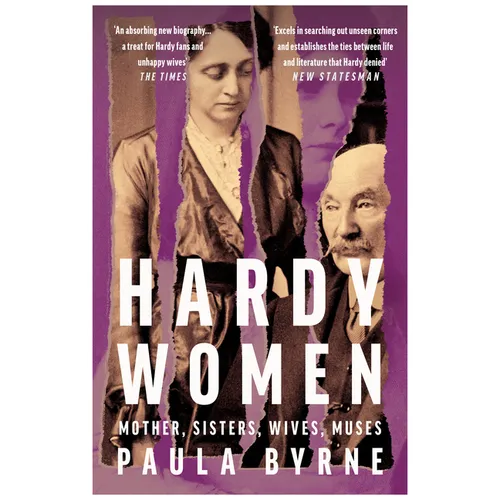 Hardy Women: Mother, Sisters, Wives, Muses