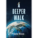A Deeper Walk