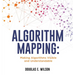 Algorithm Mapping: Making Algorithms Visible and Understandable