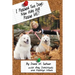 I Rescued Two Dogs: Now Who Will Rescue Me?